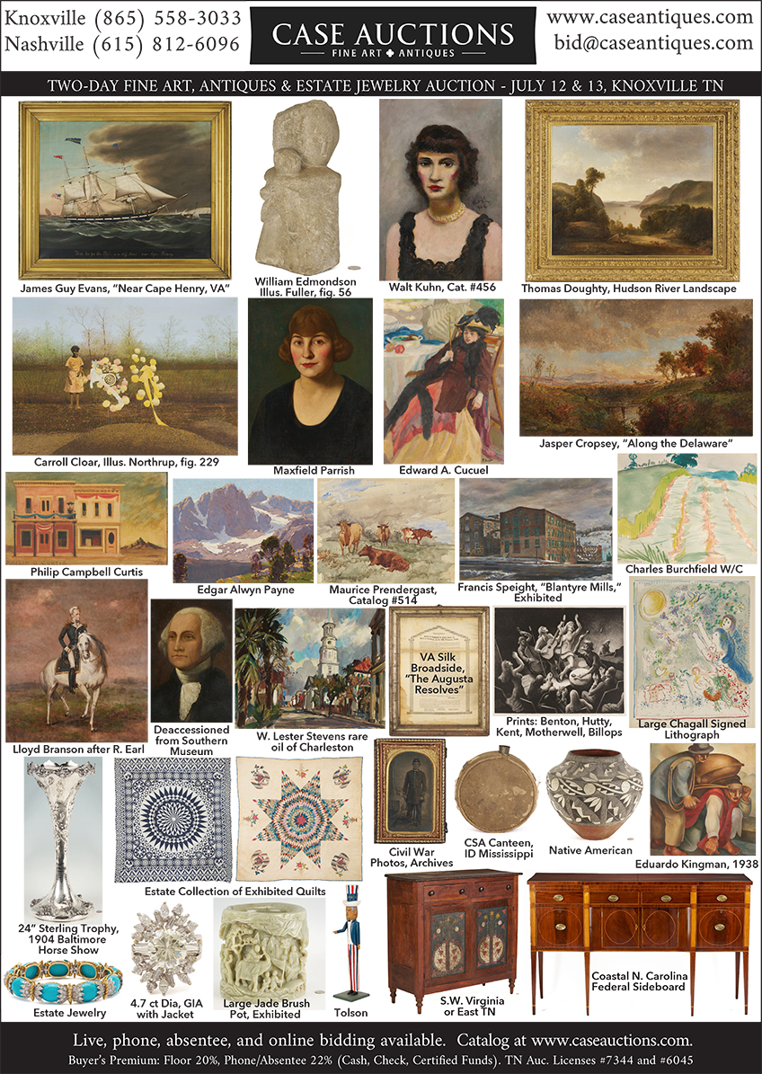 Case Antiques Two-Day Fine Art, Antiques & Estate Jewelry Auction: July 12-13